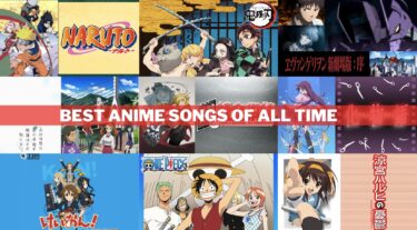 25 Best Anime Songs of All Time including Opening and Ending Themes