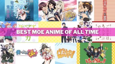 16 Best Moe Anime of All Time
