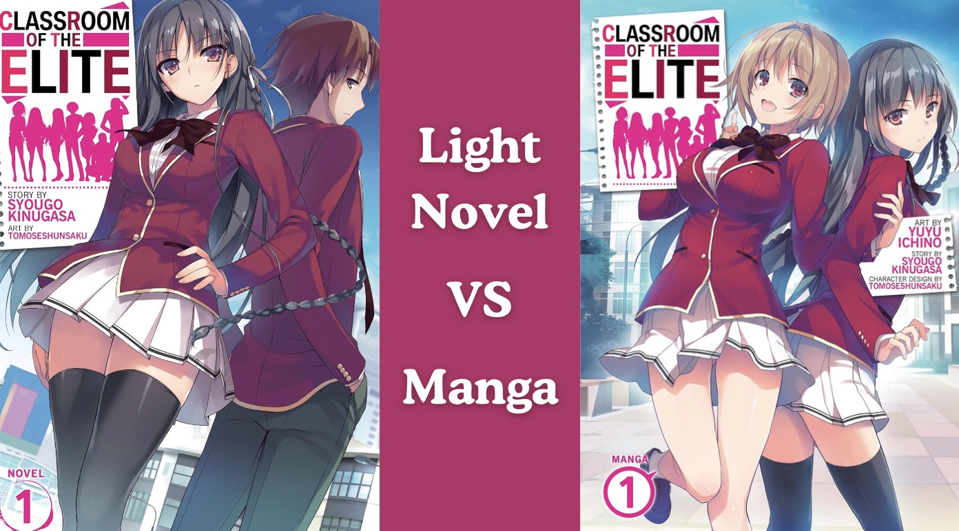 Classroom of the Elite: Light Novel or Manga
