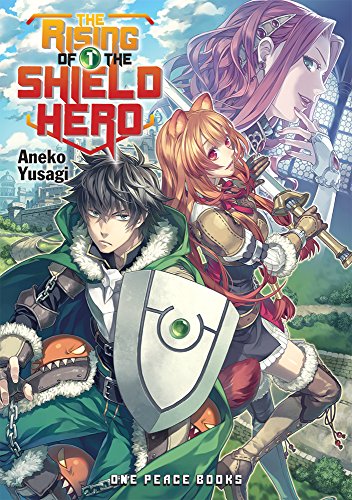 The Rising of the Shield Hero Volume 1 (Light Novel)
