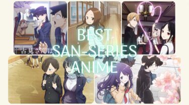 Best San-Series Anime
